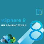دانلود سیستم عامل VMware ESXi 8 برای سرور HPE , DellEMC